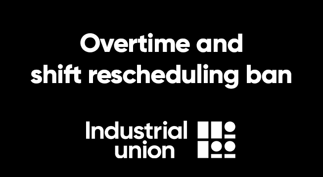 The Industrial Union declares a ban on overtime in the technology and chemical industries